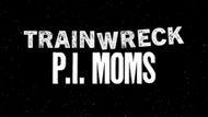 Trainwreck show: P.I. Moms (Image via Netflix)